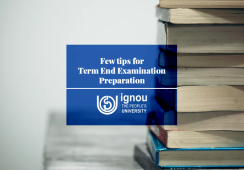 Few tips to Prepare for IGNOU Term End Examination Few tips to Prepare for IGNOU Term End Examination